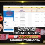 BUKTI JACKPOT SLOT COCKTAIL NIGHTS TERPERCAYA DI INDONESIA TGL 07-08-2024